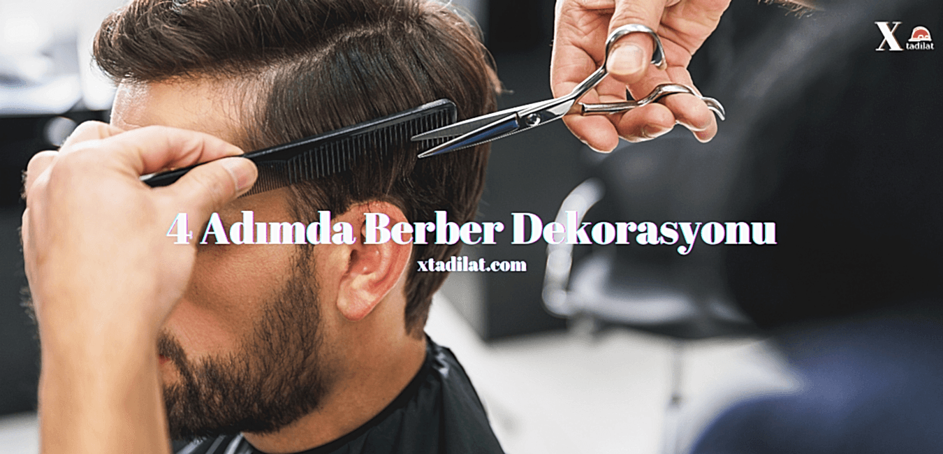 4 Adımda Berber Dekorasyonu