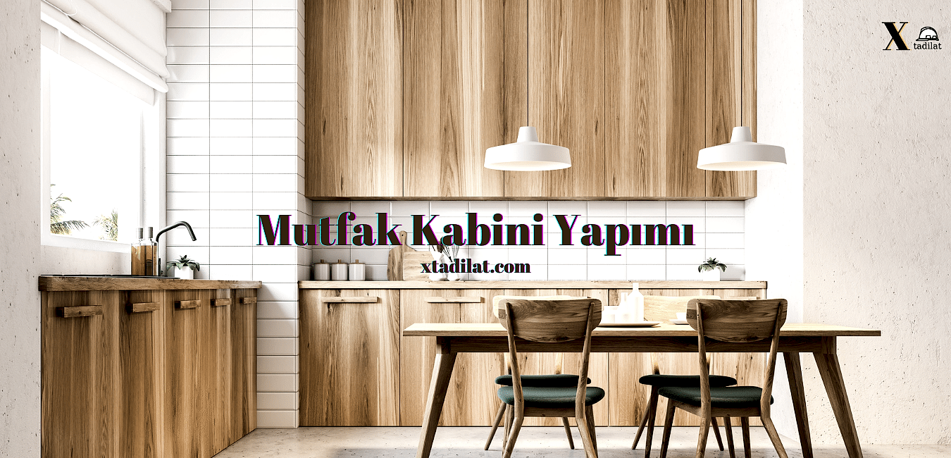 Mutfak Kabini Nasıl Yapılır?